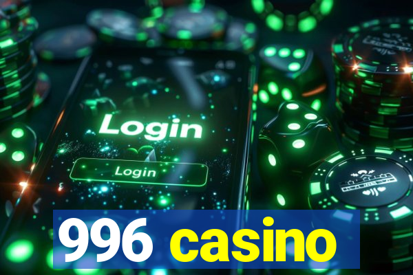 996 casino